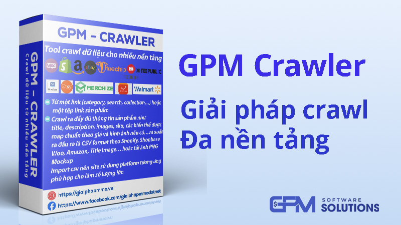 GPM Crawler – Giải pháp crawl đa nền tảng