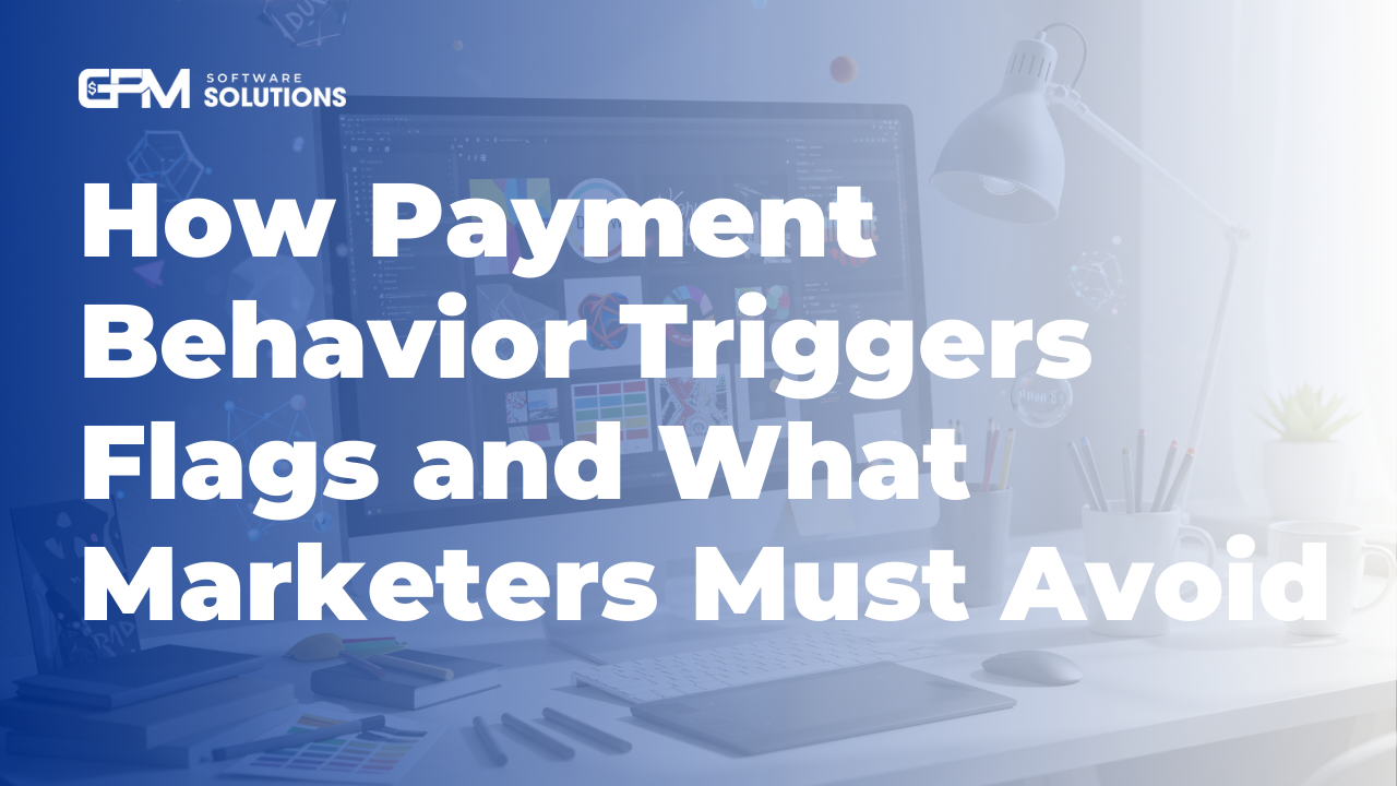 Vì sao hành vi thanh toán dễ gây flag và marketer cần tránh điều gì