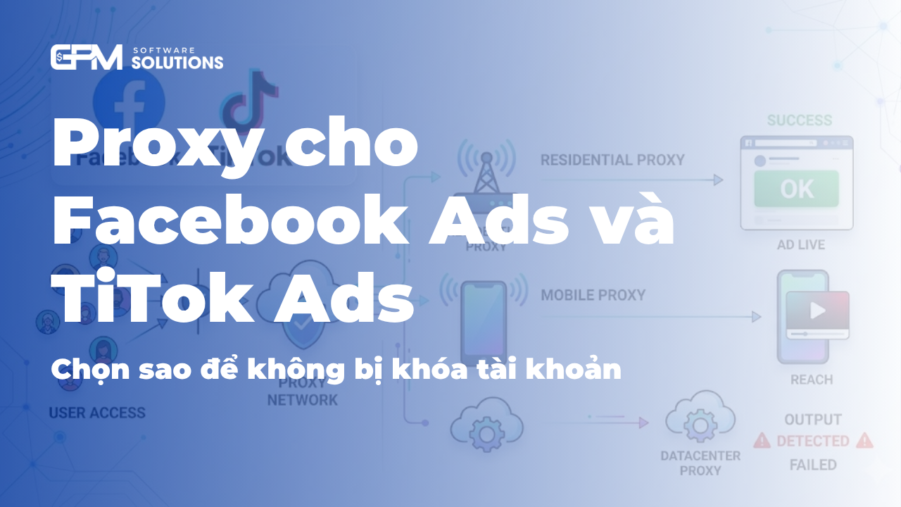 Proxy for Facebook Ads and TikTok Ads: How to Choose The Right One