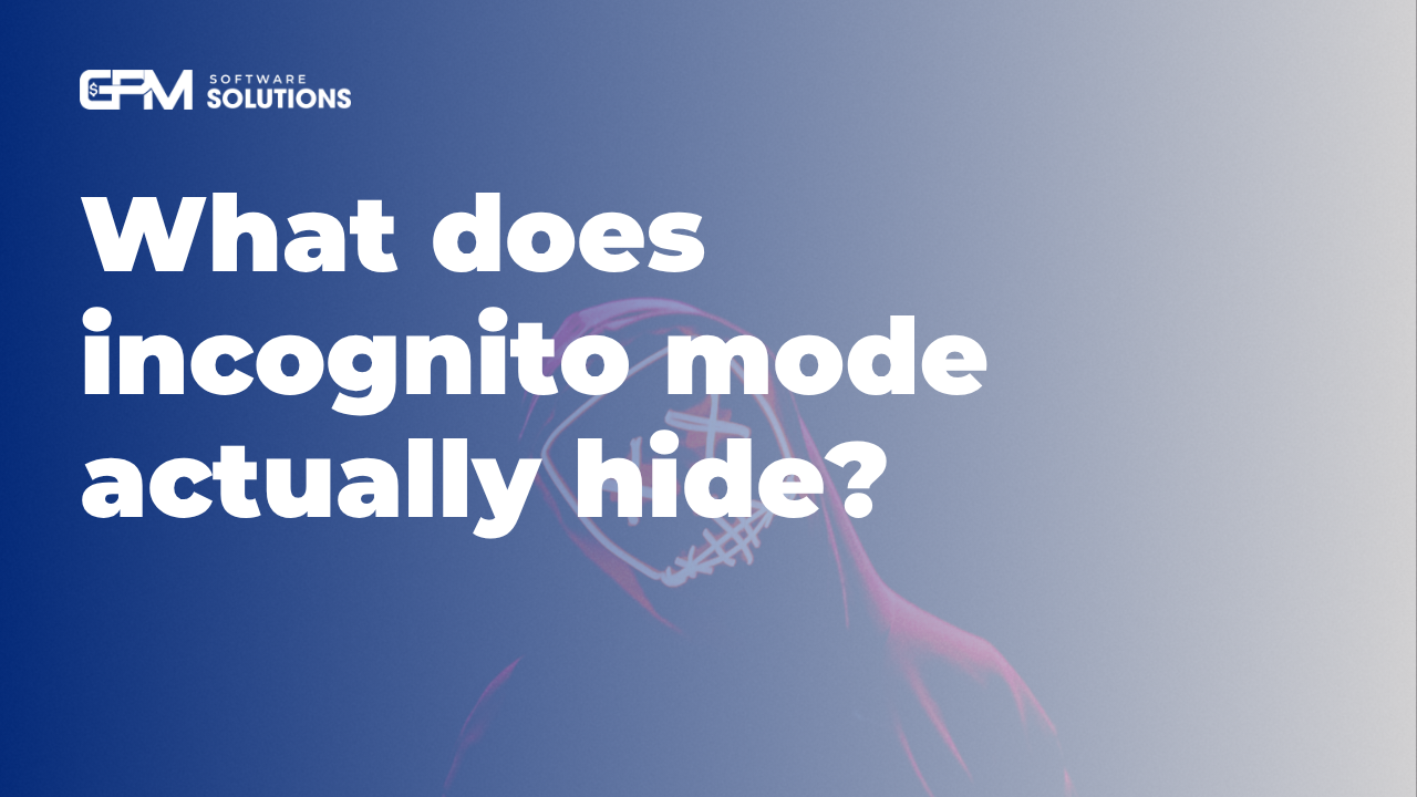 What does Incognito mode actually hide?