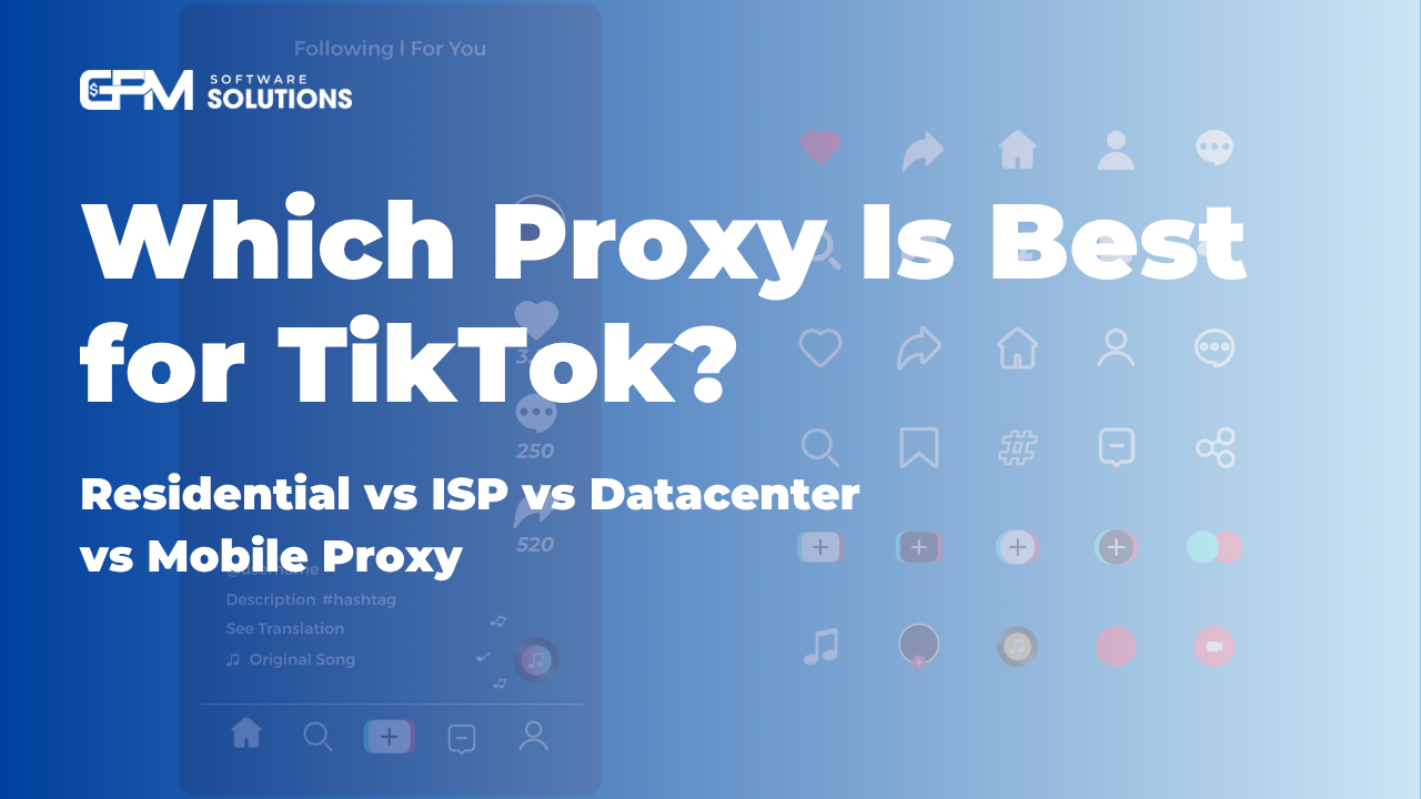 Which Proxy Is Best for TikTok? Residential vs ISP vs Datacenter vs Mobile Proxy