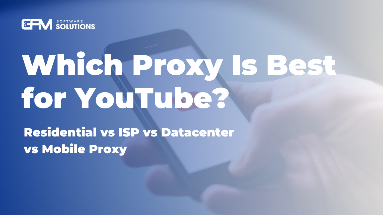  Which Proxy Is Best for YouTube? Residential vs ISP vs Datacenter vs Mobile Proxy
