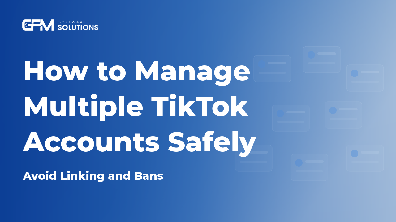 How to Manage Multiple TikTYok Accounts Safely Without Bans